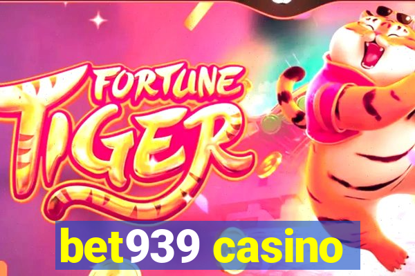 bet939 casino